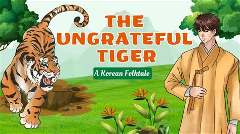   The Ungrateful Tiger: Un conte coréen du 5ème siècle qui explore les conséquences de l'ingratitude !